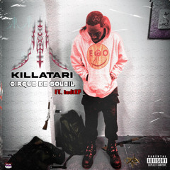 killatari - Cirque De Soleil (ft indiXP) (prod. Sicko) (chris finesse exclusives)