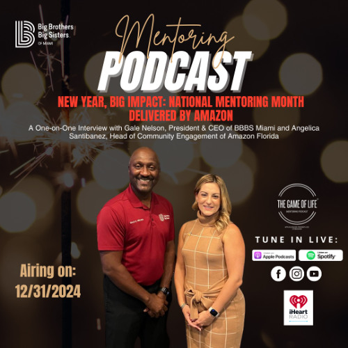 The Game Of Life Podcast | " New Year, Big Impact: National Mentoring Month Delivered By Amazon "
