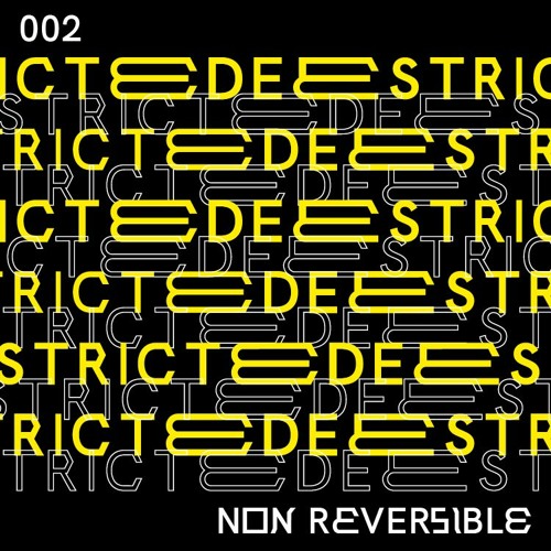 NON REVERSIBLE | Deestricted Network Series Podcast 002