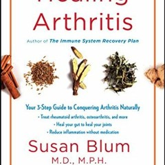 [READ] EPUB ✅ Healing Arthritis: Your 3-Step Guide to Conquering Arthritis Naturally