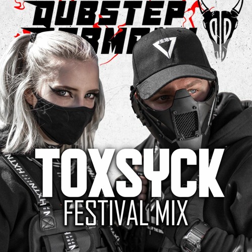 Stream TOXSYCK Dubstep Germany Festival 2022 Mix (Full Set) by