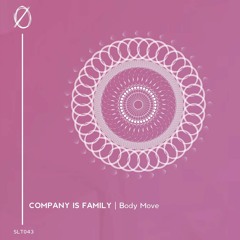 PREMIERE: Company Is Family - Body Move (Original Mix) [ØSCILLATE Records]