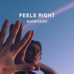 Feels Right(Out on Spotify)