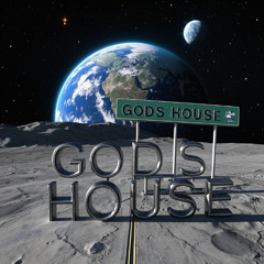 gODS HOUSE 🌍