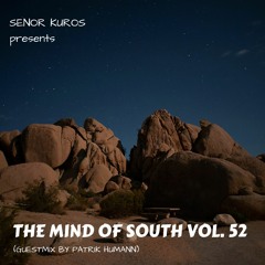 The Mind Of South Volume 52 - GUESTMIX BY PATRIK HUMANN