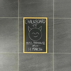 Chalkboard TT #014 - miss behave