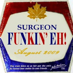 DJ Surgeon - Funkin' Eh! (Aug 2009)