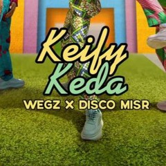 Wegz X Disco Masr - Keify Kda ( Islam Wael Short Remix ) ويجز و ديسكو مصر - كيفي كدة