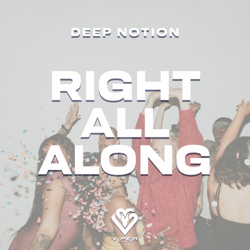 Deep Notion - Right All Along [VPR317]