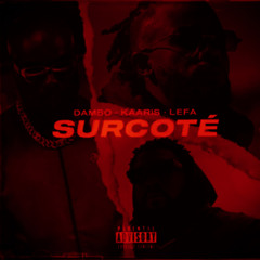 (Mix de PIKS)Damso - Surcoté (feat. Kaaris & Lefa)
