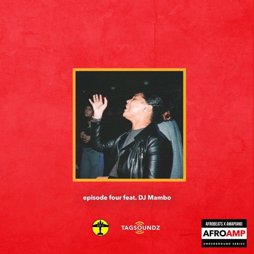 AfroAmp Episode 4 feat. DJ Mambo
