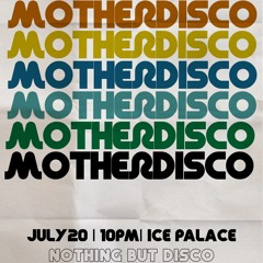 MotherDisco at The Ice Palace, Fire Island - July 20 2023
