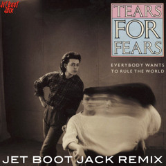 Tears For Fears - Everybody Wants To Rule The World (Jet Boot Jack Remix) DOWNLOAD!