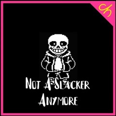 [undertale last breath] not a slacker anymore (cover) by choma41 (reupload)