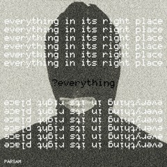 Everything In Its Right Place (Remix)