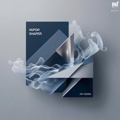 Jay Adara - Vapor Shaper