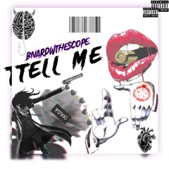 Tell Me (Prod. gloxiniarr‬ x andrzxzbeatz)