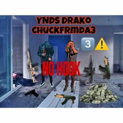 YNDS Drako - YNDS Drako & Chuckfrda3 - No Hook