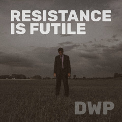 Resistance is futile