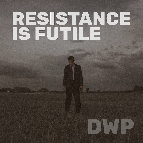 Resistance is futile