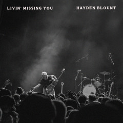 Livin’ Missing You