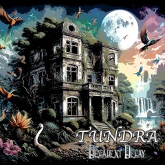 Tundra - Decadent Decay