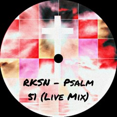 RKSN - Psalm 51 (Live Mix)
