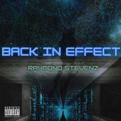 Back In Effect(Produced by Raymond Stevenz)[Video In Description]