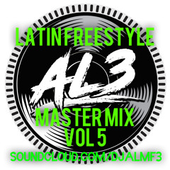 AL3: Latin Freestyle Master Mix Vol 5