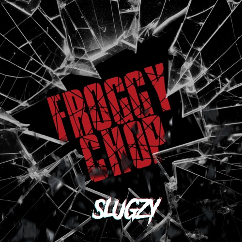 Slugzy - Froggy Chop [Free Download]