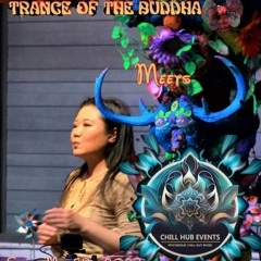 Trance Of The Buddha Meets Chill Hub