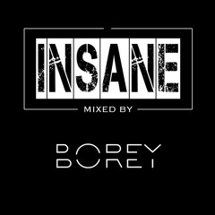 Insane - Mixed by Borey