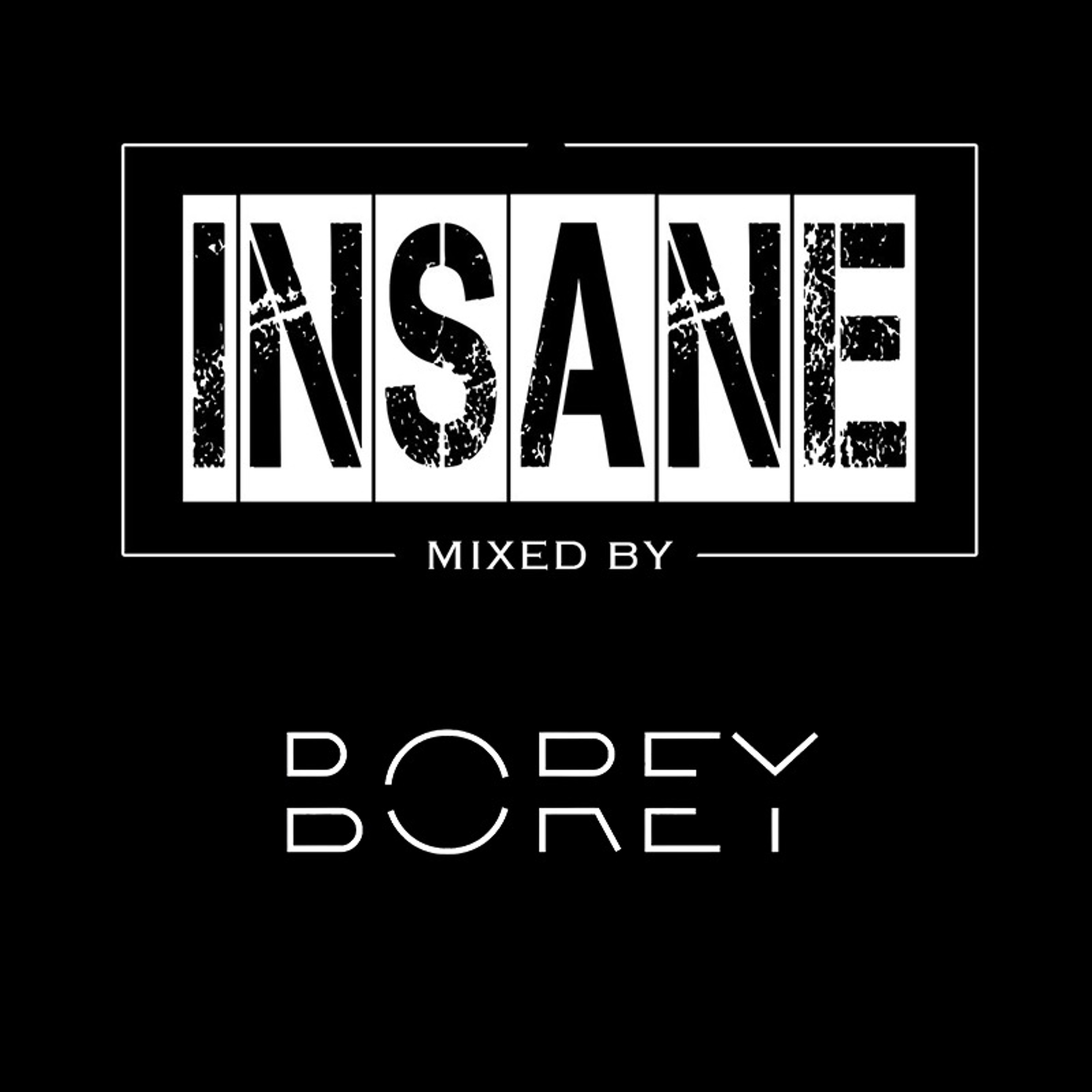 Insane - Mixed by Borey episode artwork
