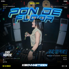 PON DE FLOOR ( ZM X KIBOYXNETIZENN X JENIFER )#SUPDUPEXPRESS
