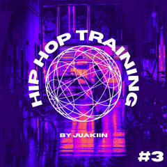 HIP HOP TRAINING 3 (DJ JUAKIIN)