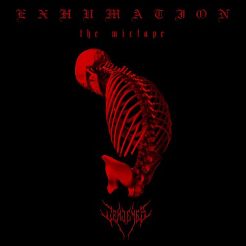 EXHUMATION [MIXTAPE PART V]