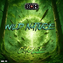Cycle - Wild Nature [BOH]