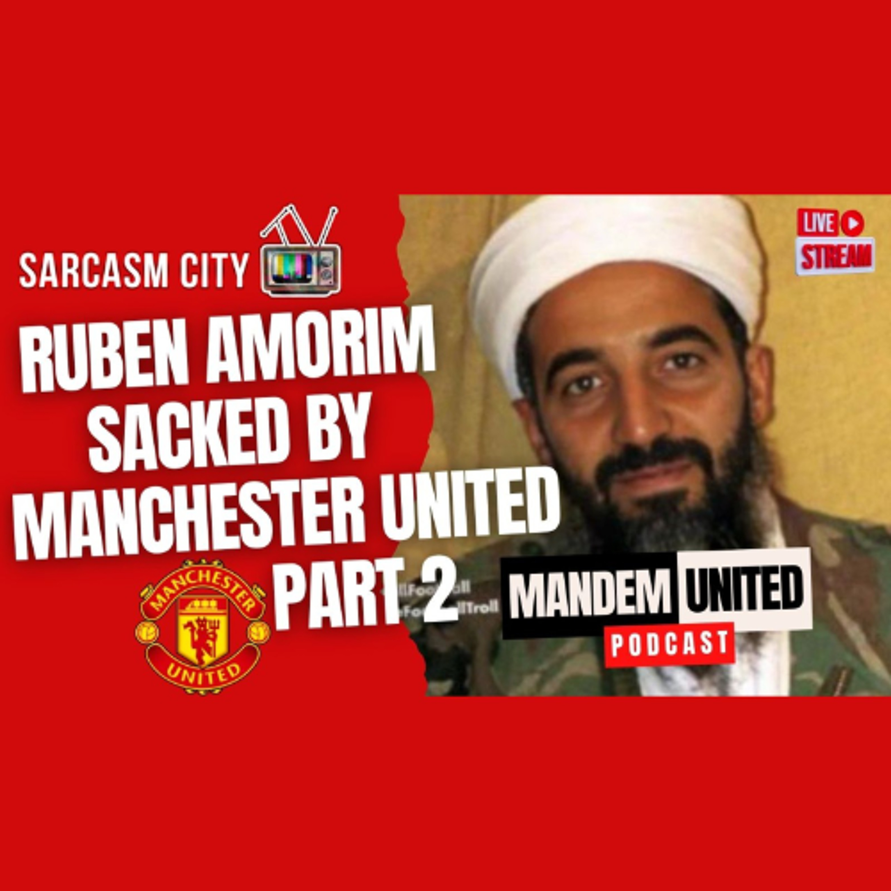 RUBEN AMORIM SACKED BY MANCHESTER UNITED (PART 2) - ManDem United Pod