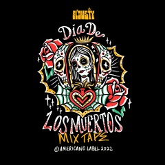 EL DUSTY DIA DE LOS MUERTOS MIX 2022