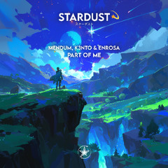 Mendum & K3nto & ENROSA - Part of Me