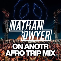 ON ANOTR AFRO TRIP MIX