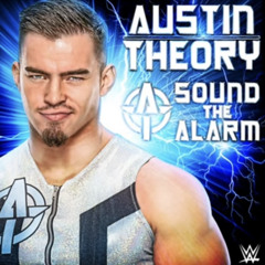 WWE: Austin Theory-Sound The Alarm