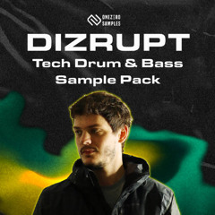 Dizrupt - Tech Drum & Bass