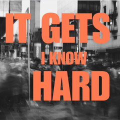 I Know it Gets hard * NEW house music track - kEEP GOING - KEEP MOVING ON