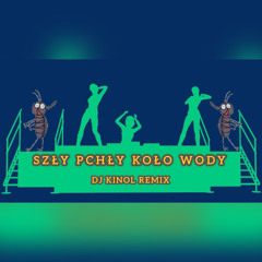 Szły Pchły Koło Wody