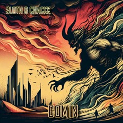 SLOTH x CHACKK - COMIN [FREE DL]