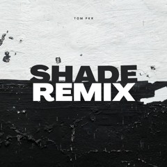 Logan & Blumey - Shade (Tom PKR Refix) (Free DL)