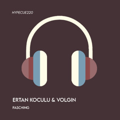 Ertan Koculu & Ivan Volgin - Fasching ( Original Mix )