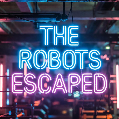 THE ROBOTS ESCAPED !!!
