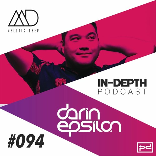 MELODIC DEEP IN DEPTH PODCAST #94 | DARIN EPSILON